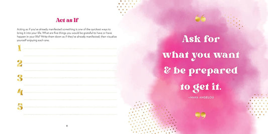 A printed page with motivational text on a pink watercolor background, including the phrases 'Act as If' and 'Ask for what you want & be prepared to get it.' with small decorative gold dots and hearts.