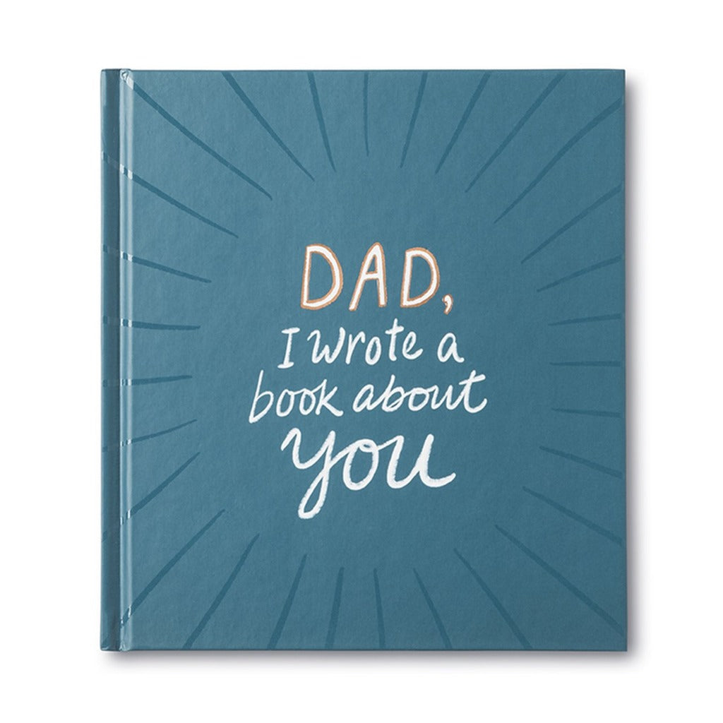 DAD, I wrote a book about you