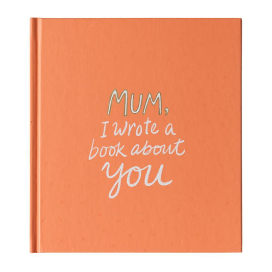 MUM, I wrote a book about you